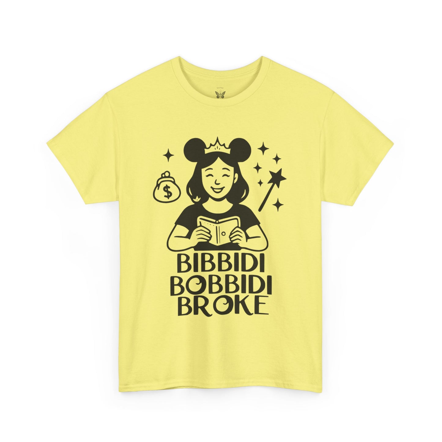 Bibbidi Bobbidi Broke Tee, Disney Park Life Shirt, Magical Humor Unisex Top, Park Lovers Gift, Comfort Fit Cotton Tshirt, Funny Disney Tee