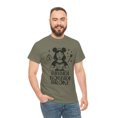 Bibbidi Bobbidi Broke Tee, Disney Park Life Shirt, Magical Humor Unisex Top, Park Lovers Gift, Comfort Fit Cotton Tshirt, Funny Disney Tee