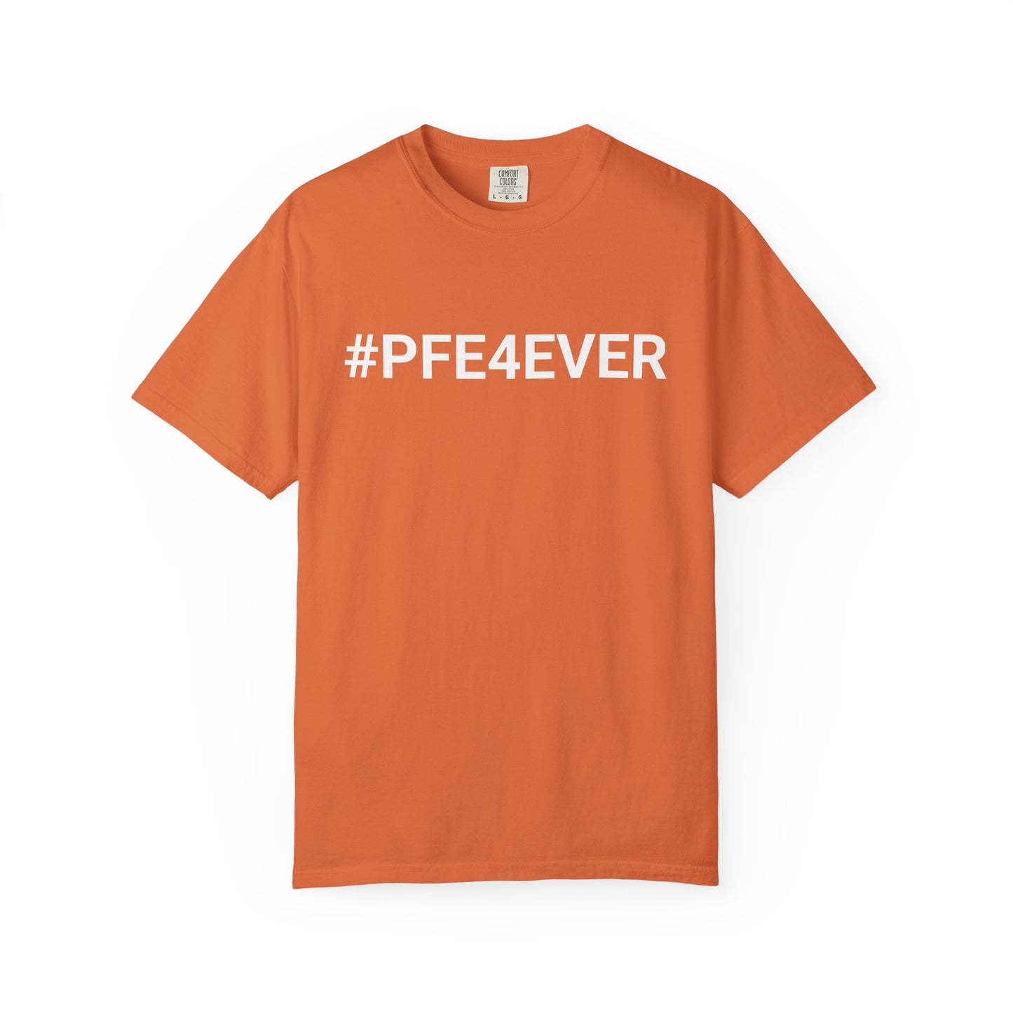 Proud PFE, Get a PFE Forever T-shirt, Unisex Tee, At-Home Lounge Shirt, Comfortable Casual Top, Gift for Graduates, Appreciation Tee