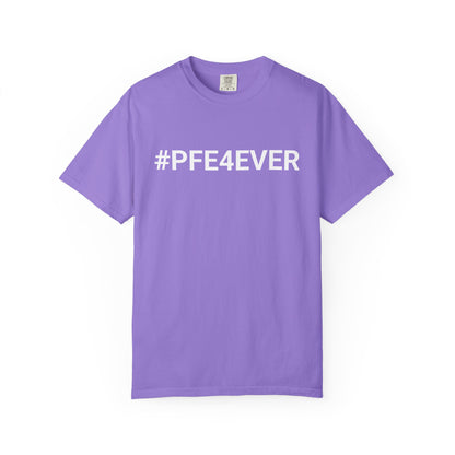 Proud PFE, Get a PFE Forever T-shirt, Unisex Tee, At-Home Lounge Shirt, Comfortable Casual Top, Gift for Graduates, Appreciation Tee