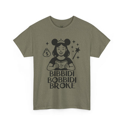 Bibbidi Bobbidi Broke Tee, Disney Park Life Shirt, Magical Humor Unisex Top, Park Lovers Gift, Comfort Fit Cotton Tshirt, Funny Disney Tee