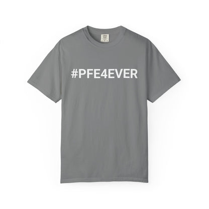 Proud PFE, Get a PFE Forever T-shirt, Unisex Tee, At-Home Lounge Shirt, Comfortable Casual Top, Gift for Graduates, Appreciation Tee