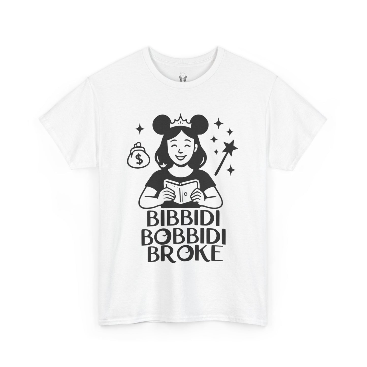 Bibbidi Bobbidi Broke Tee, Disney Park Life Shirt, Magical Humor Unisex Top, Park Lovers Gift, Comfort Fit Cotton Tshirt, Funny Disney Tee
