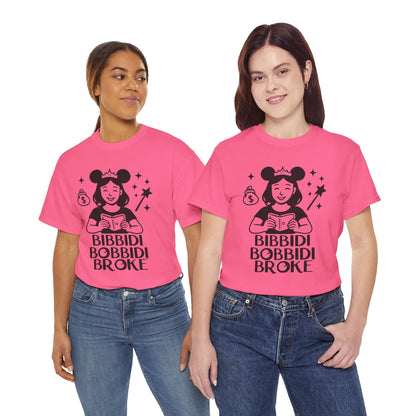 Bibbidi Bobbidi Broke Tee, Disney Park Life Shirt, Magical Humor Unisex Top, Park Lovers Gift, Comfort Fit Cotton Tshirt, Funny Disney Tee
