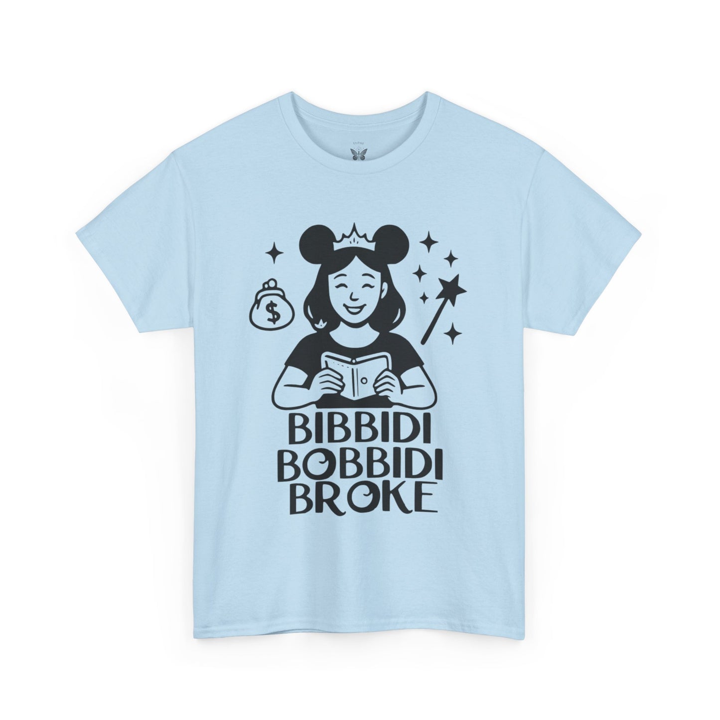 Bibbidi Bobbidi Broke Tee, Disney Park Life Shirt, Magical Humor Unisex Top, Park Lovers Gift, Comfort Fit Cotton Tshirt, Funny Disney Tee