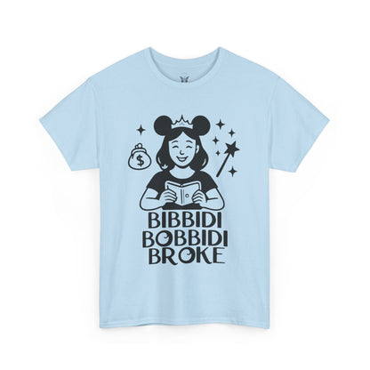 Bibbidi Bobbidi Broke Tee, Disney Park Life Shirt, Magical Humor Unisex Top, Park Lovers Gift, Comfort Fit Cotton Tshirt, Funny Disney Tee