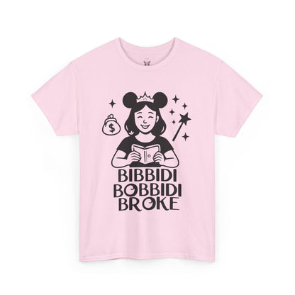 Bibbidi Bobbidi Broke Tee, Disney Park Life Shirt, Magical Humor Unisex Top, Park Lovers Gift, Comfort Fit Cotton Tshirt, Funny Disney Tee