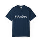 Unisex Garment-Dyed T-shirt, #IAmDev T-shirt, Developer Gift Tee, Proud Dev Shirt, Designer T-shirt, Programmer Apparel
